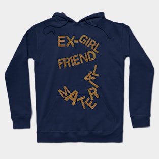 Ex-Girlfriend Material Hoodie